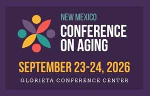 NM Conference on Aging Sept 23-24 2026